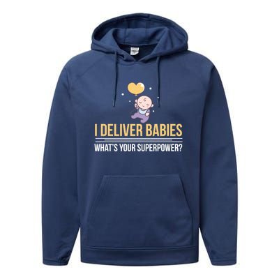 I Deliver Whats Your Superpower – Delivery Nurse Gift Performance Fleece Hoodie