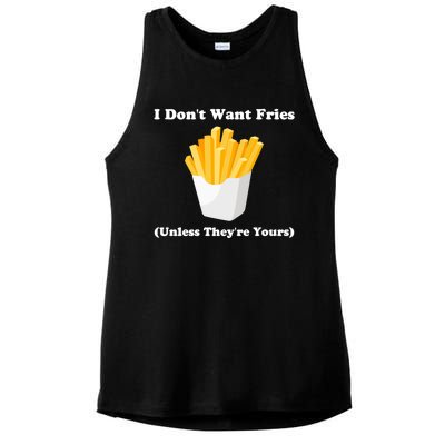 I Dont Want Fries Unless Theyre Yours Funny Ladies PosiCharge Tri-Blend Wicking Tank