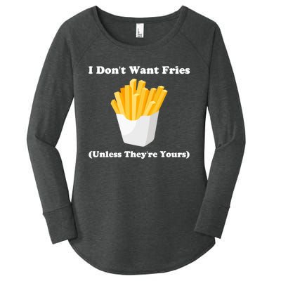 I Dont Want Fries Unless Theyre Yours Funny Women's Perfect Tri Tunic Long Sleeve Shirt