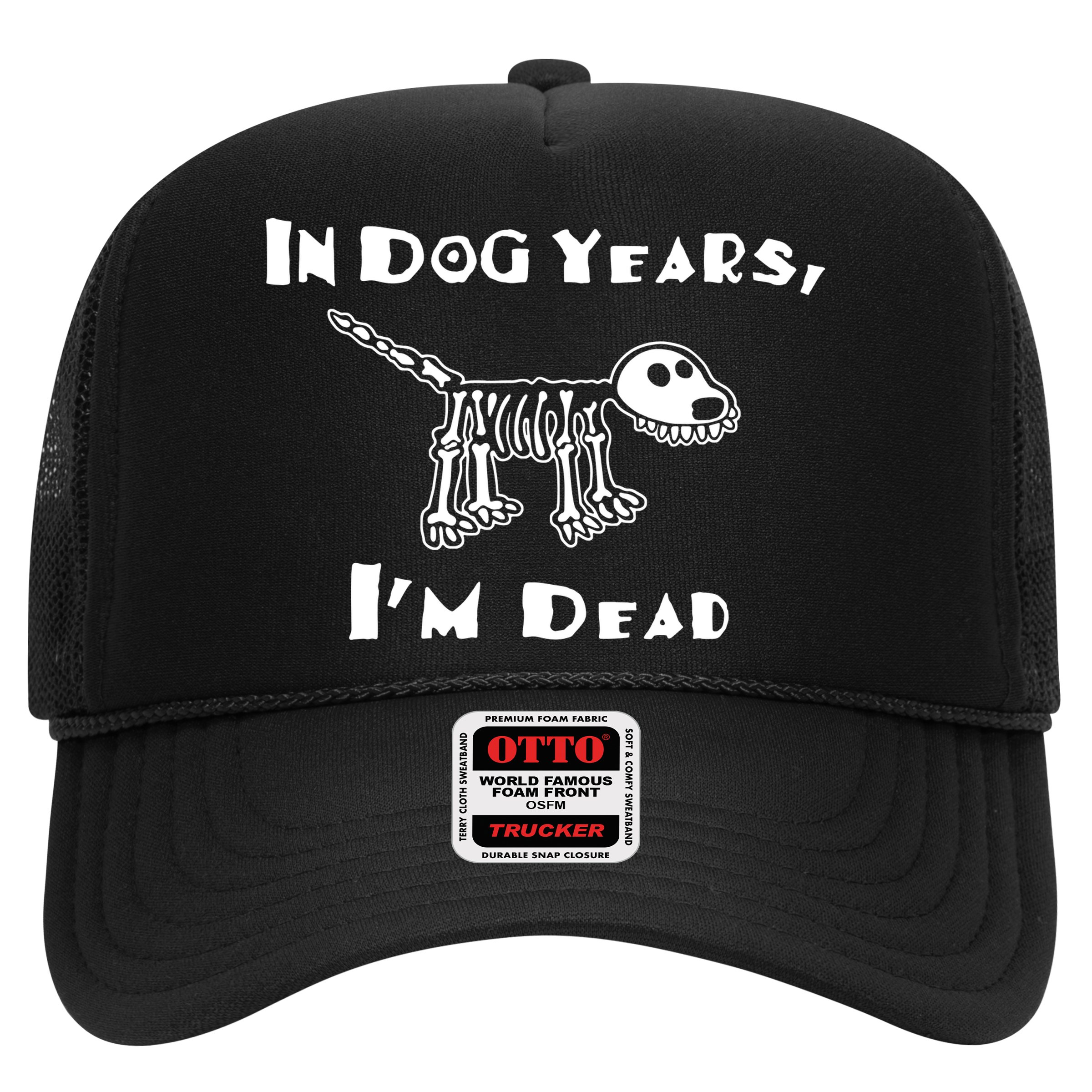 In Dog Years Im Dead Hat