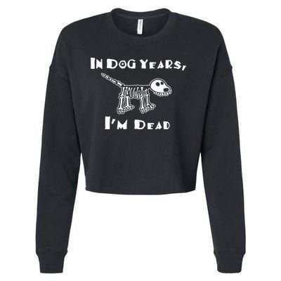 In Dog Years Im Dead Cropped Pullover Crew