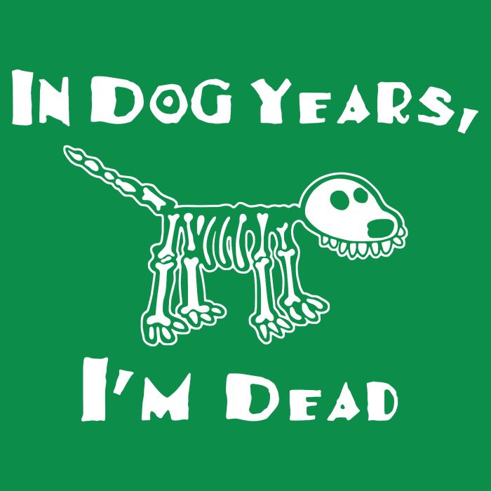 In Dog Years Im Dead Tall T-Shirt