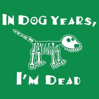 In Dog Years Im Dead Premium T-Shirt