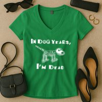 In Dog Years Im Dead Women's V-Neck T-Shirt
