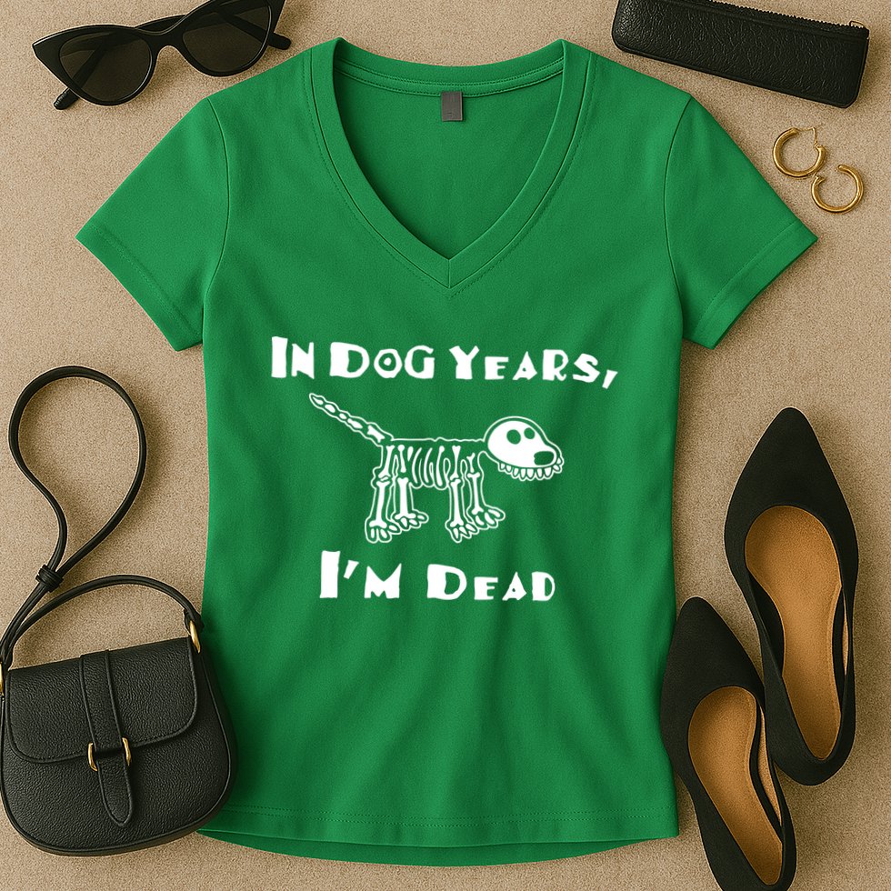 In Dog Years Im Dead Women's V-Neck T-Shirt