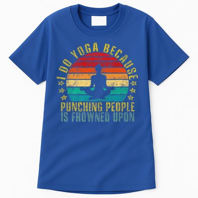 I Do Yoga Because Punching People Is Frowned Upon Retro Cute Gift Tall T-Shirt