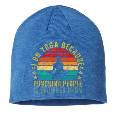 I Do Yoga Because Punching People Is Frowned Upon Retro Cute Gift Sustainable Beanie