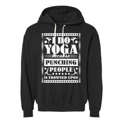 I Do Yoga Because Punching People Is Frowned Upon Gift Garment-Dyed Fleece Hoodie
