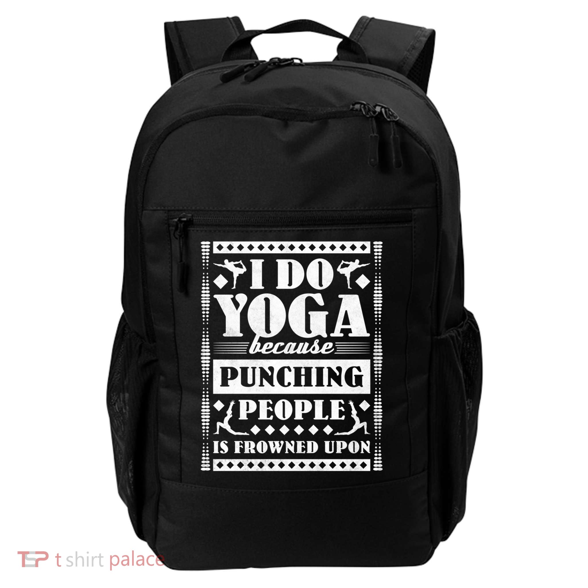 I Do Yoga Because Punching People Is Frowned Upon Gift Backpack