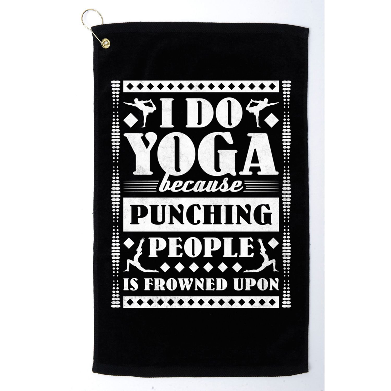 I Do Yoga Because Punching People Is Frowned Upon Gift Golf Towel