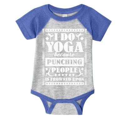 I Do Yoga Because Punching People Is Frowned Upon Gift Infant Baby Jersey Bodysuit