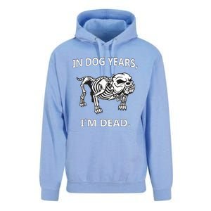 In Dog Years I'm Dead Funny Sayings Gift Great Funny Gift Unisex Surf Hoodie