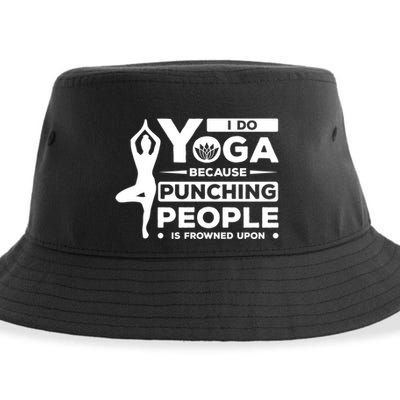 I Do Yoga Because Punching People Is Frowned Upon Relax Meaningful Gift Sustainable Bucket Hat