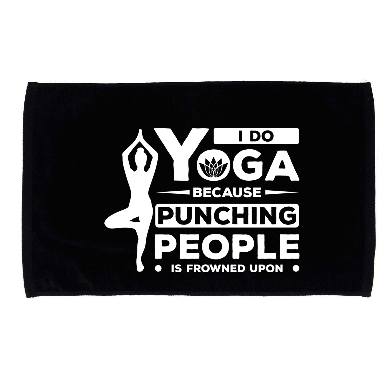 I Do Yoga Because Punching People Is Frowned Upon Relax Meaningful Gift Microfiber Hand Towel