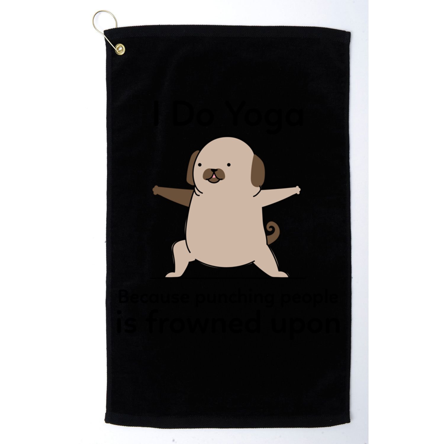 I Do Yoga Because Punching People Is Frowned Upon Funny Yoga Gift Golf Towel