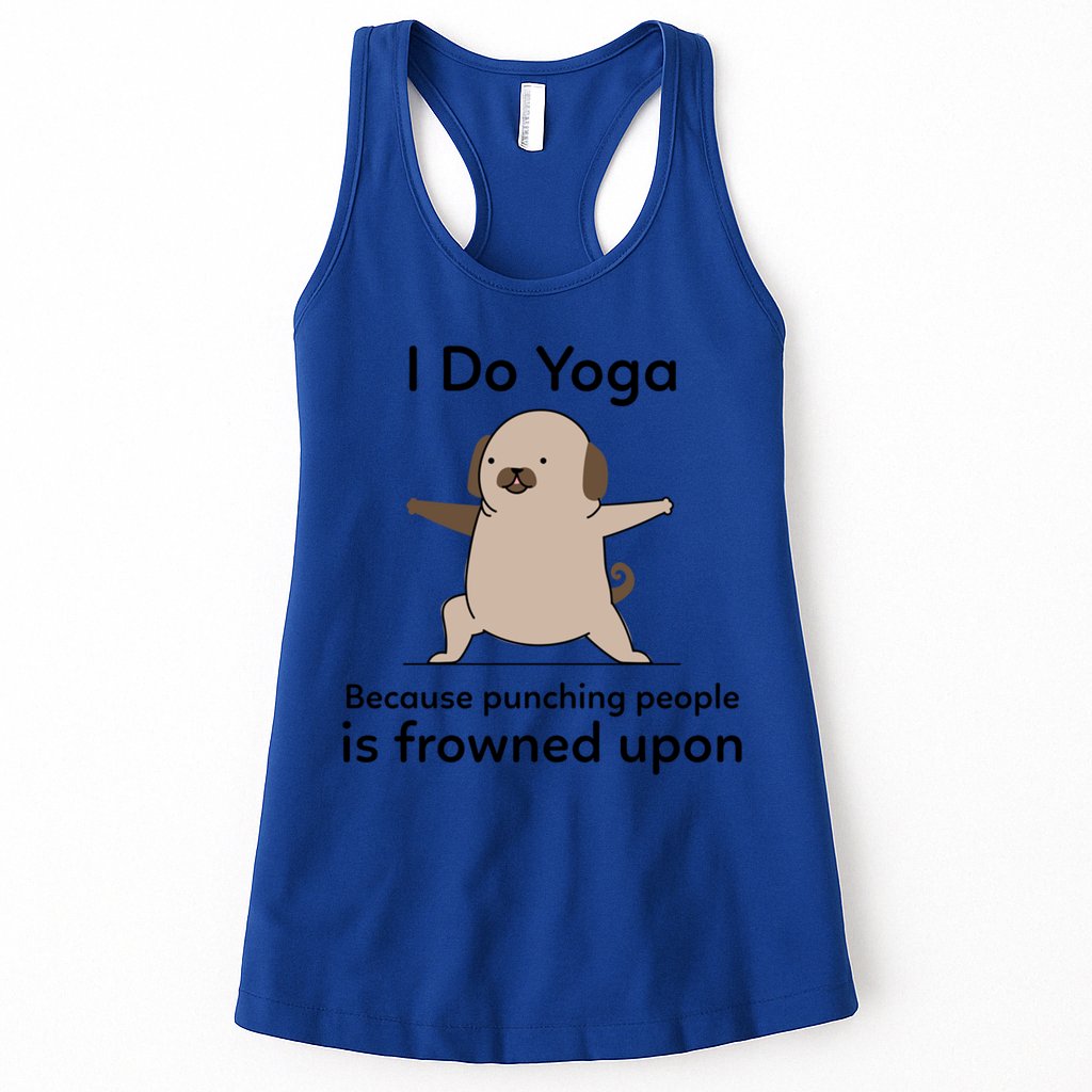 I Do Yoga Because Punching People Is Frowned Upon Funny Yoga Gift Womens Tank Top