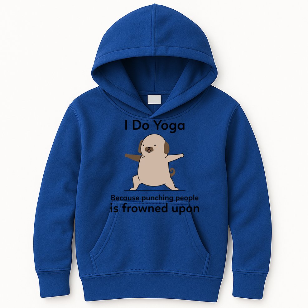 I Do Yoga Because Punching People Is Frowned Upon Funny Yoga Gift Kids Hoodie