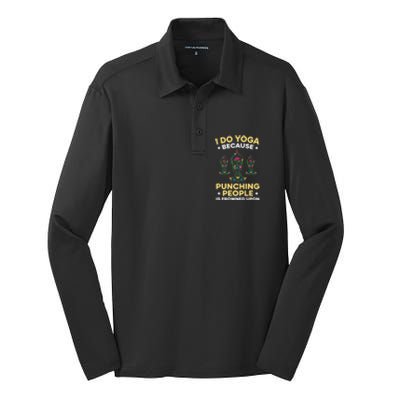 I Do Yoga Because Punching People Is Frowned Upon Meditate Gift Silk Touch Performance Long Sleeve Polo