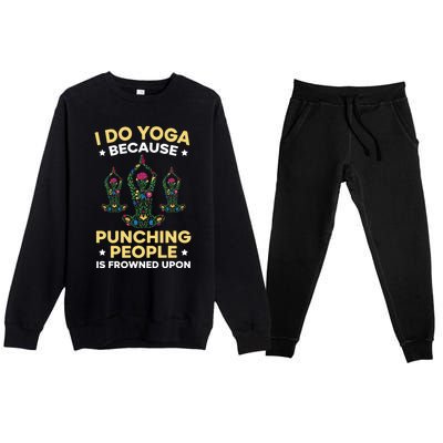 I Do Yoga Because Punching People Is Frowned Upon Meditate Gift Premium Crewneck Sweatsuit Set