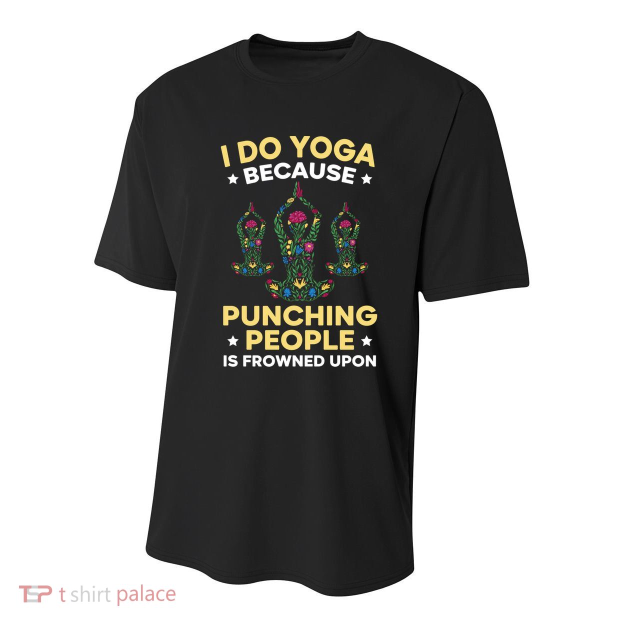 I Do Yoga Because Punching People Is Frowned Upon Meditate Gift Youth Performance Sprint T-Shirt
