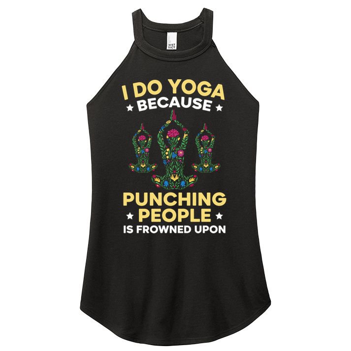 I Do Yoga Because Punching People Is Frowned Upon Meditate Gift Women's Perfect Tri Rocker Tank