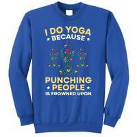 I Do Yoga Because Punching People Is Frowned Upon Meditate Gift Sweatshirt