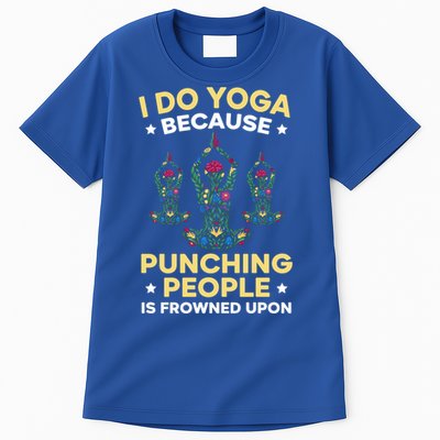 I Do Yoga Because Punching People Is Frowned Upon Meditate Gift Tall T-Shirt