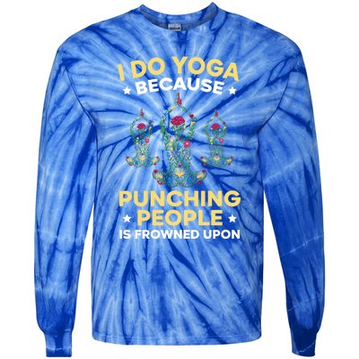 I Do Yoga Because Punching People Is Frowned Upon Meditate Gift Tie-Dye Long Sleeve Shirt