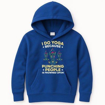 I Do Yoga Because Punching People Is Frowned Upon Meditate Gift Kids Hoodie