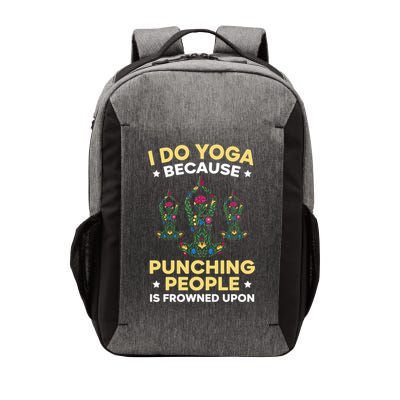 I Do Yoga Because Punching People Is Frowned Upon Meditate Gift Vector Backpack