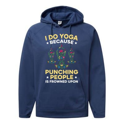 I Do Yoga Because Punching People Is Frowned Upon Meditate Gift Performance Fleece Hoodie