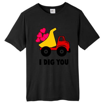 I Dig You Construction Dumping Dump Truck Valentines Day Great Gift Tall Fusion ChromaSoft Performance T-Shirt