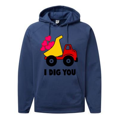 I Dig You Construction Dumping Dump Truck Valentines Day Great Gift Performance Fleece Hoodie