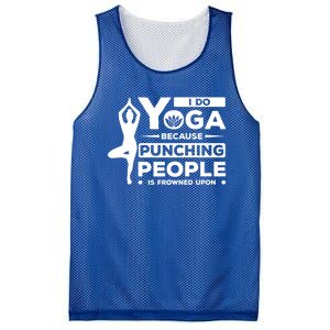 I Do Yoga Because Punching People Is Frowned Upon Relax Funny Gift Mesh Reversible Basketball Jersey Tank