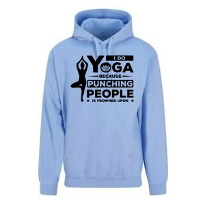 I Do Yoga Because Punching People Is Frowned Upon Relax Funny Gift Unisex Surf Hoodie