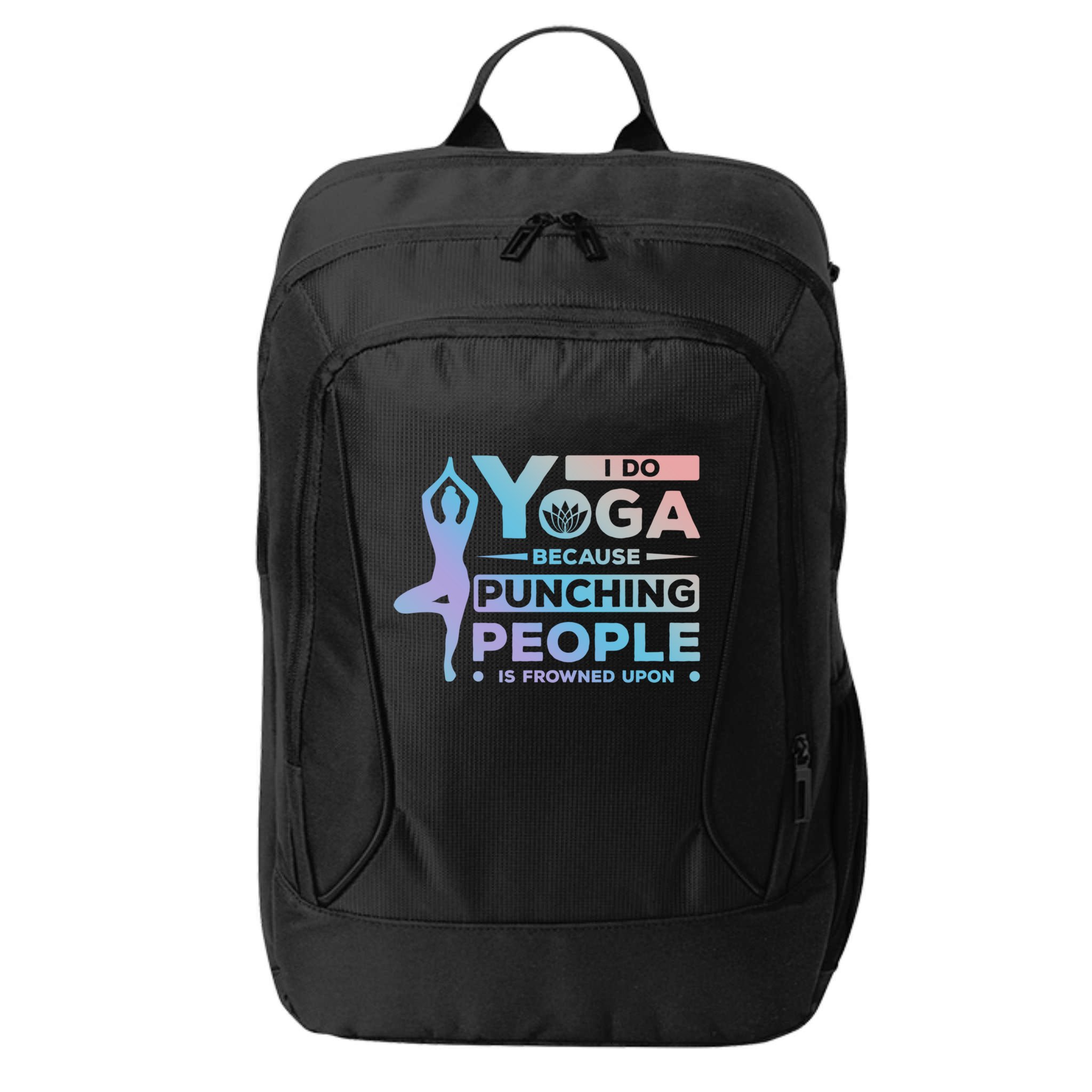 I Do Yoga Because Punching People Is Frowned Upon Relax Funny Gift City Backpack