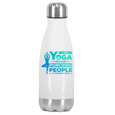 I Do Yoga Because Punching People Is Frowned Upon Relax Meaningful Gift Stainless Steel Insulated Water Bottle