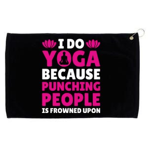 I Do Yoga Because Punching People Is Frowned Upon Cute Gift Grommeted Golf Towel