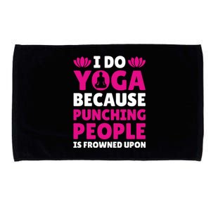 I Do Yoga Because Punching People Is Frowned Upon Cute Gift Microfiber Hand Towel