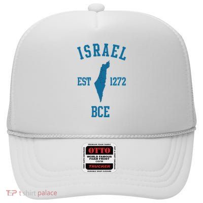Israel Est 1272 Bce Hebrew Jewish State Passover Israel Map High Crown Mesh Back Trucker Hat