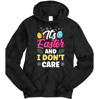 It's Easter And I Don't Care Bunny Happy Sayings Egg Tie Dye Hoodie