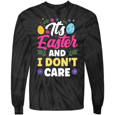 It's Easter And I Don't Care Bunny Happy Sayings Egg Tie-Dye Long Sleeve Shirt