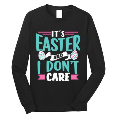 It's Easter And I Don't Care Sayings Egg Happy Bunny Long Sleeve Shirt