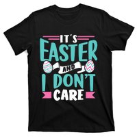 It's Easter And I Don't Care Sayings Egg Happy Bunny T-Shirt