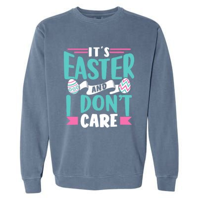 It's Easter And I Don't Care Sayings Egg Happy Bunny Garment-Dyed Sweatshirt