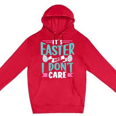 It's Easter And I Don't Care Sayings Egg Happy Bunny Premium Pullover Hoodie