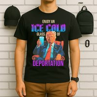 ICE Enjoy An Ice Cold Glass Of Deportation T-Shirt
