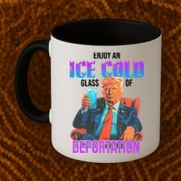 ICE Enjoy An Ice Cold Glass Of Deportation Mug