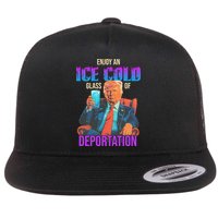 ICE Enjoy An Ice Cold Glass Of Deportation Flat Bill Trucker Hat