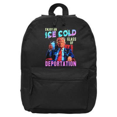 ICE Enjoy An Ice Cold Glass Of Deportation  16 in Basic Backpack
